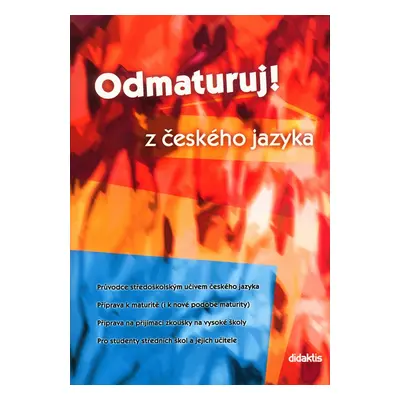 Odmaturuj z českého jazyka (Olga Mužíková)