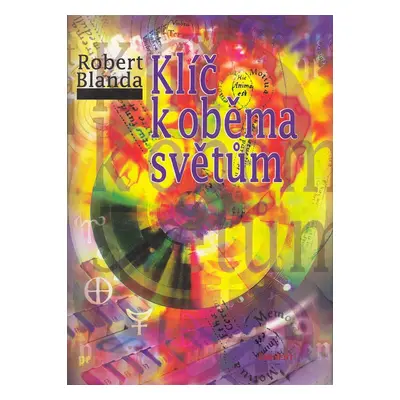 Klíč k oběma světům (Robert Blanda)