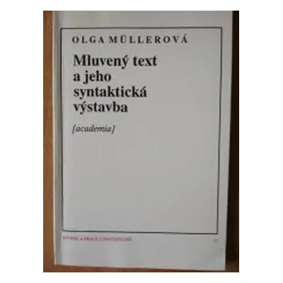 Mluvený text a jeho syntaktická výstavba (Olga Müllerová)