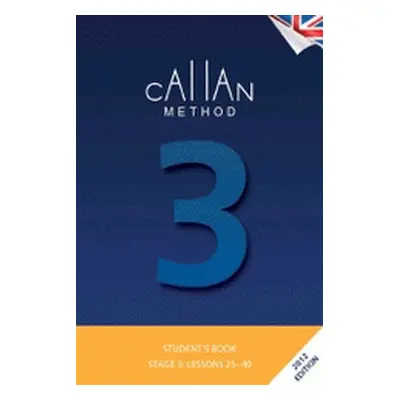 Callan Method - Student’s Book : stage 3 lessons 25-40 (Callan R. K. T.) (EN)