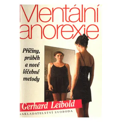 Mentální anorexie - Gerhard Leibold (Gerhard Leibold)