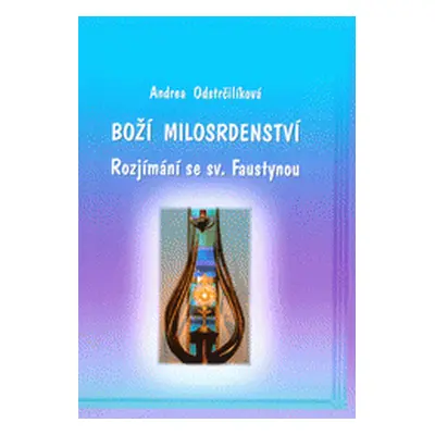 Boží milosrdenství (Andrea Odstrčilíková)