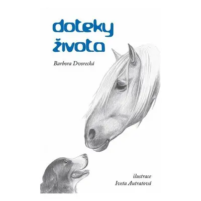 Doteky života (Barbora Dvorecká)