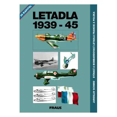 Letadla 1939-45 (Jaroslav Schmid)