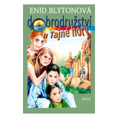 Dobrodružství u Tajné hory (Enid Blyton)