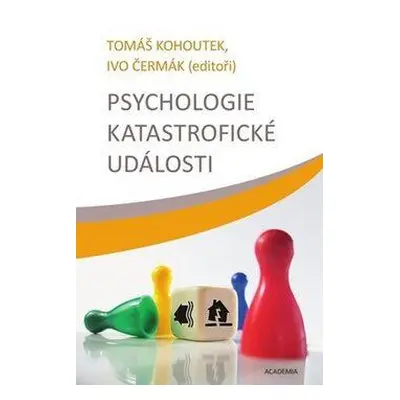 Psychologie katastrofické události (Ivo Čermák)