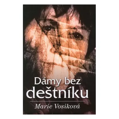 Dámy bez deštníku (Vosiková Marie)