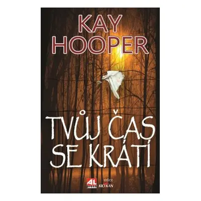 Tvůj čas se krátí (Kay Hooper)