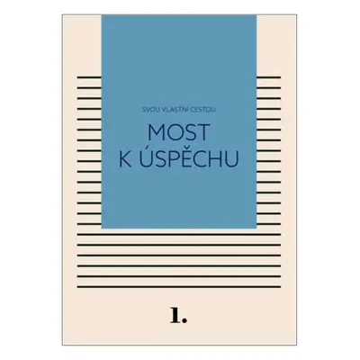 Most k úspěchu - Svou vlastní cestou 1 (Kateřina Černá)