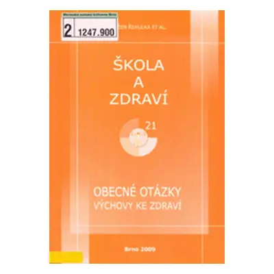 Škola a zdraví pro 21. století, 2009. Obecné otázky výchovy ke zdraví