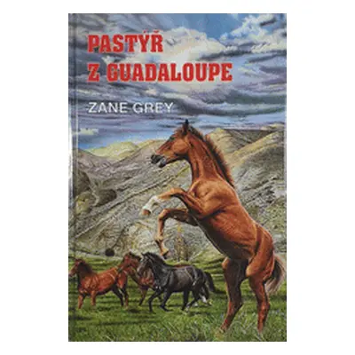 Pastýř z Guadaloupe (Zane Grey)