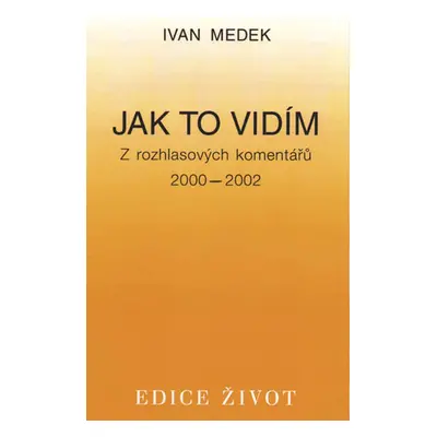 Jak to vidím (Ivan Medek)