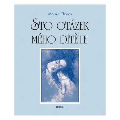 Sto otázek mého dítěte (Mallika Chopra)