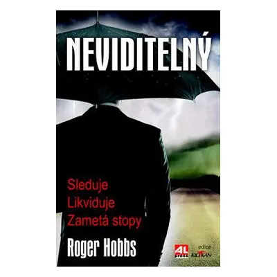 Neviditelný - Sleduje, likviduje, zametá stopy (Roger Hobbs)