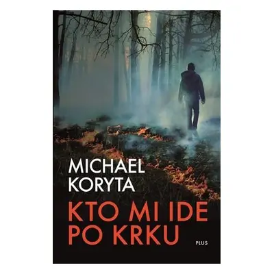 Kto mi ide po krku (Michael Koryta) (slovensky)