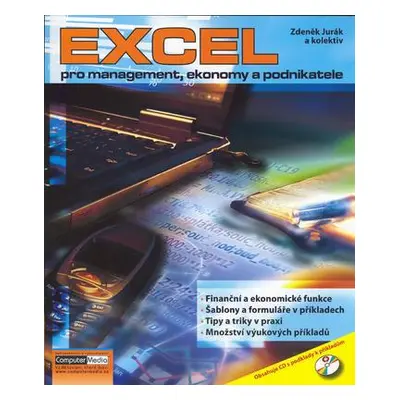 EXCEL pro managery, ekonomy a podnikatele (Zdeněk Jurák)