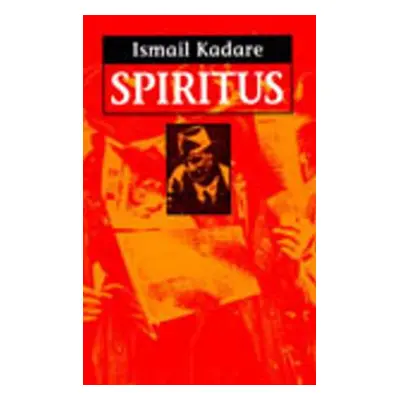 Spiritus (Kadare Izmail) (slovensky)