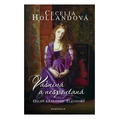 Vášnivá a nespoutaná (Cecelia Holland)