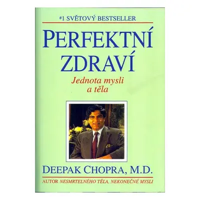 Perfektní zdraví (Deepak Chopra)