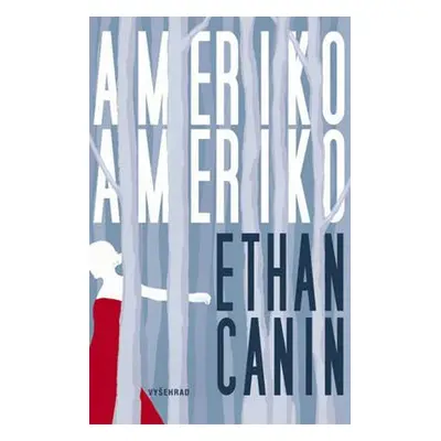 Ameriko, Ameriko /Vyšehrad/ (Canin Ethan)