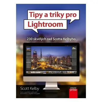 Tipy a triky pro Lightroom (Scott Kelby)