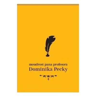 Moudrost pana profesora Dominika Pecky (Munzarová Marta)