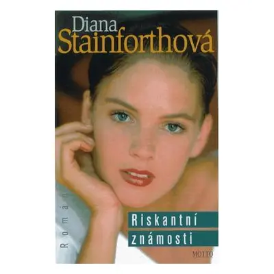 Riskantní známosti (Diana Stainforthová)