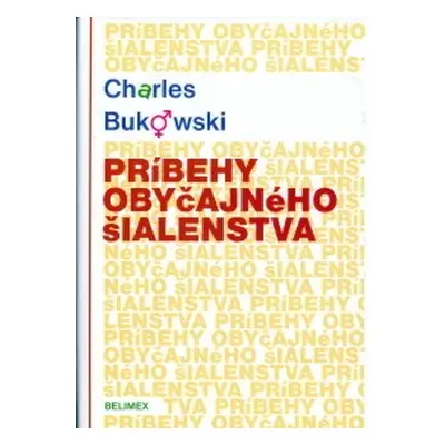 Príbehy obyčajného šialenstva (Charles Bukowski) (slovensky)