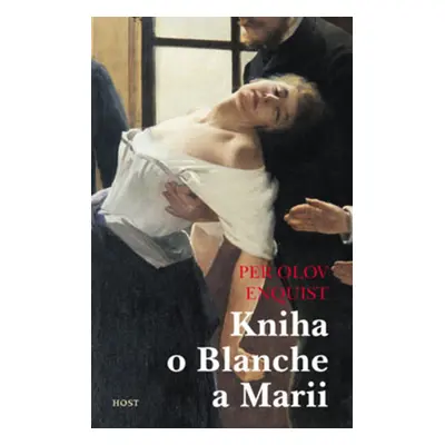 Kniha o Blanche a Marii (Per Olov Enquist)