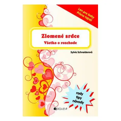 Zlomené srdce-všetko o rozchode (Sylvia Schneider) (slovensky)