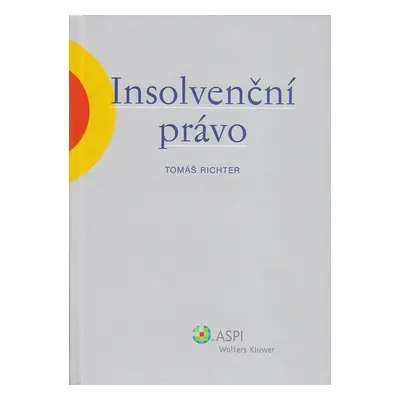 Insolvenční právo (Tomáš Richter)