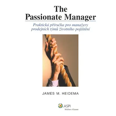 The Passionate Manager (James M. Heidema)