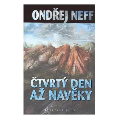 Čtvrtý den až na věky (Ondřej Neff)