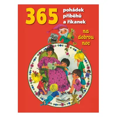 365 pohádek, příběhů a říkanek na dobrou noc