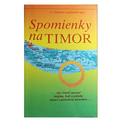 Spomienky na Timor (Lechovič Vincent)