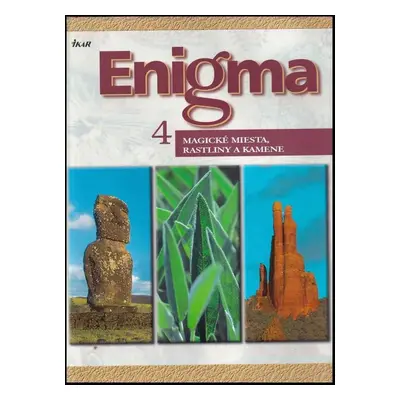 Enigma 4. - Magické miesta,rastliny a kamene (Peter Fiebag,Elmar R. Gruber,Rainer Holbe) (sloven