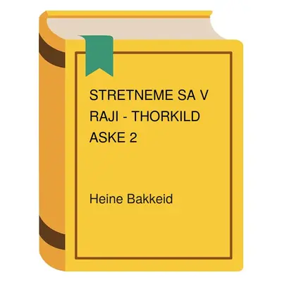 Stretneme sa v raji - Thorkild Aske 2 (Heine Bakkeid) (slovensky)