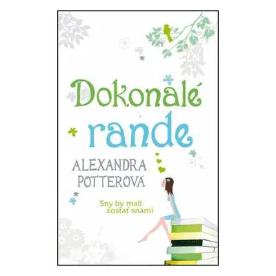 Dokonalé rande (Alexandra Potter) (slovensky)