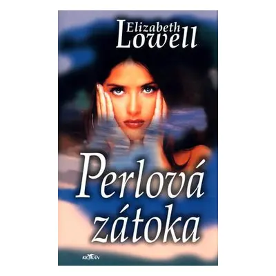 Perlová zátoka (Elizabeth Lowell)