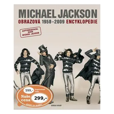 Michael Jackson – Obrazová encyklopedie (Adrian Grant)