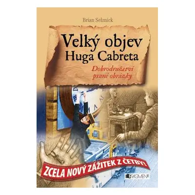 Velký objev Huga Cabreta (Brian Selznick)