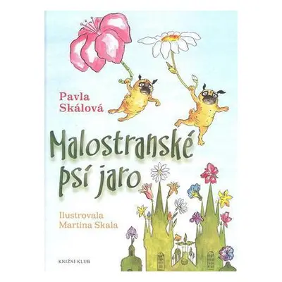 Malostranské psí jaro (Pavla Skálová)