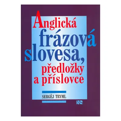 Anglická frázová slovesa, předložky a příslovce (Sergěj Tryml)