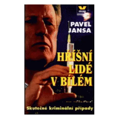 Hříšní lidé v bílém (Pavel Jansa)