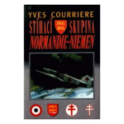 Stíhací skupina NORMANDIE-NIEM (Yves Courriere)