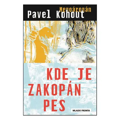 Kde je zakopán pes (Pavel Kohout)