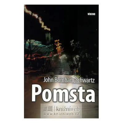 Pomsta - Víkend (John Burnham Schwartz)