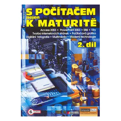 S počítačem nejen k maturitě - 2. díl (Pavel Navrátil)