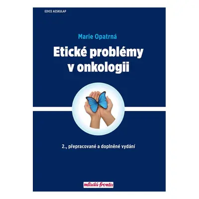 Etické problémy v onkologii - Marie Opatrná (MUDr. Marie Opatrná)