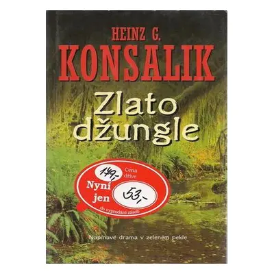 Zlato džungle (Heinz G. Konsalik)